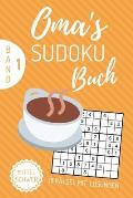 Oma's Sudoku Buch Mittel Schwer 111 R?tsel Mit L?sungen: A4 SUDOKU BUCH ?ber 100 Sudoku-R?tsel mit L?sungen mittel-schwer Tolles R?tselbuch Ged?chtnis