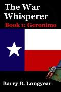 The War Whisperer: Book 1: Geronimo