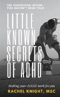 Little-Known Secrets of ADHD: The Surprising Upside You Haven't Been Told
