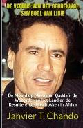 de Vermis Van Het Gebrekkige Symbool Van Libi?: De Moord op Muammar Qaddafi, de Wanorde van het Land en de Resulterende Naschokken in Afrika