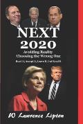 Next 2020: Avoiding Reality Choosing the Wrong One