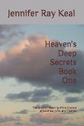 Heaven's Deep Secrets Book One: The celestial meaning of the Gospels of Matthew, John, and Thomas