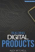 Building Digital Products (2nd Edition): The Ultimate Handbook for Product Managers