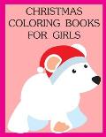 Christmas Coloring Books For Girls: Funny Animals Coloring Pages for Children, Preschool, Kindergarten age 3-5