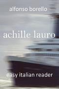 Achille Lauro: Easy Italian Reader (Italian Edition)