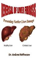 Reversal of Liver Fibrosis: Preventing Further Liver Damage