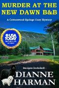 Murder at the New Dawn B & B: A Cottonwood Springs Cozy Mystery