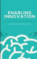 Enabling Innovation: Building a Creative Culture in 45-Minutes
