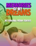 Memories Of My Dreams: My Personal Dream Tracker