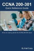 CCNA 200-301 Quick Reference Guide: Easy to follow study guide that will help you prepare for the new CCNA 200-301 exam