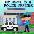 My Uncle is a Police Officer