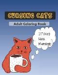 Cursing Cats Coloring Book: An Hilarious Adult Coloring Book For Cat Lovers