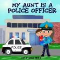 My Aunt is a Police Officer