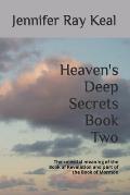 Heaven's Deep Secrets Book Two: The celestial meaning of the Book of Revelation and part of the Book of Mormon