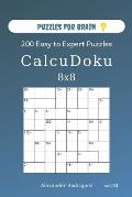 Puzzles for Brain - CalcuDoku 200 Easy to Expert Puzzles 8x8 (volume 34)
