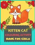 Kitten Cat Colouring Activity Book For Girls: Cat coloring book for kids & toddlers -Cat coloring books for preschooler-coloring book for boys, girls,