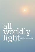 All Worldly Light