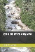 Lost in the Rivers of my Mind