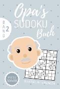 Opa's Sudoku Buch Mittel Schwer 111 R?tsel Mit L?sungen Band 2: A4 SUDOKU BUCH ?ber 100 Sudoku-R?tsel mit L?sungen mittel-schwer Tolles R?tselbuch Ged