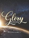 Glory Revealed: MEETING JESUS in JOHN 1 - 15