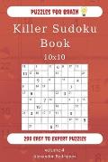 Puzzles for Brain - Killer Sudoku Book 200 Easy to Expert Puzzles 10x10 (volume 4)