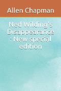 Ned Wilding's Disappearance: New special edition