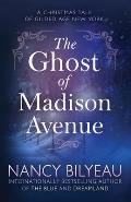 The Ghost of Madison Avenue: A Novella