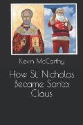 How St. Nicholas Became Santa Claus