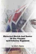 Historical Sketch And Roster Of The Virginia 23rd Infantry Regiment
