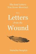 The Soul Letters Vol 1. Letters from the Wound