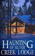 The Haunting of Silver Creek Lodge
