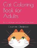 Cat Coloring Book for Adults: Relax and Unwind with this Cat Coloring Book