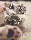 My Kitty Cat Book: A Baby Book For Feline Moms and Dads