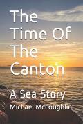 The Time Of The Canton: A Sea Story