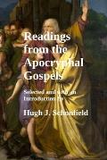 Readings from the Apocryphal Gospels: Selected and with an Introduction by Hugh J. Schonfield