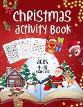 Christmas Activity Book Ages 4 - 10: Mazes, Dot to Dot Puzzles, Word Search, Coloring Pages, and More