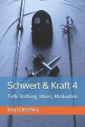 Schwert & Kraft 4: Tiefe Stellung, Ideen, Motivation