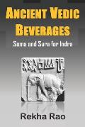Ancient Vedic Beverages: Soma and Sura for Indra