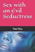 Sex with an Evil Seductress