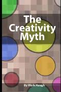 The Creativity Myth