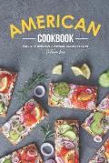 American Cookbook: Easy and Delicious American Classic Recipes