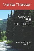 Wings of Silence: A book of English Poems ....