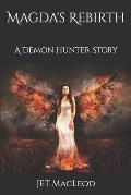 Magda's Rebirth: A Demon Hunter Story