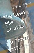 The Belle Still Stands: Bennett Lives, Struggles and Successes