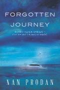Forgotten Journey: Every Man's Dream - Every Wife's Nightmare