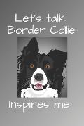 Let's talk Border Collie inspires me
