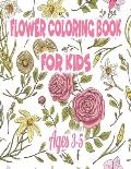 Flower Coloring Book for Kids Ages 3-5: Coloring Book with Fun, Easy, and Relaxing Coloring Pages