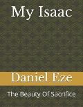 My Isaac: The Beauty Of Sacrifice