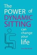The POWER of Dynamic Sitting can change your life B/W