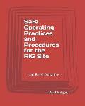Safe Drilling Practices and Procedures: Safety On the Drill Site - Land Based Operations